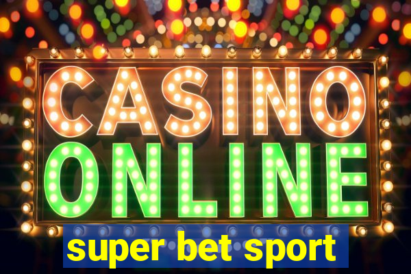 super bet sport