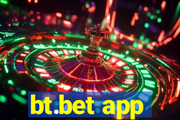 bt.bet app