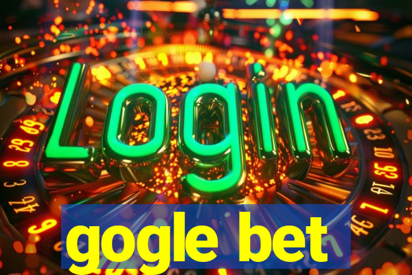 gogle bet