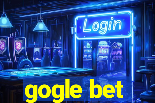 gogle bet