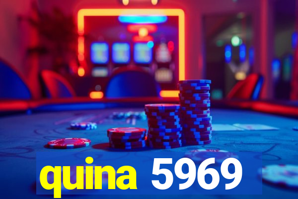 quina 5969