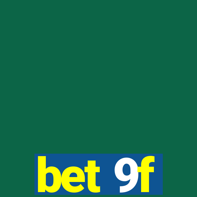 bet 9f