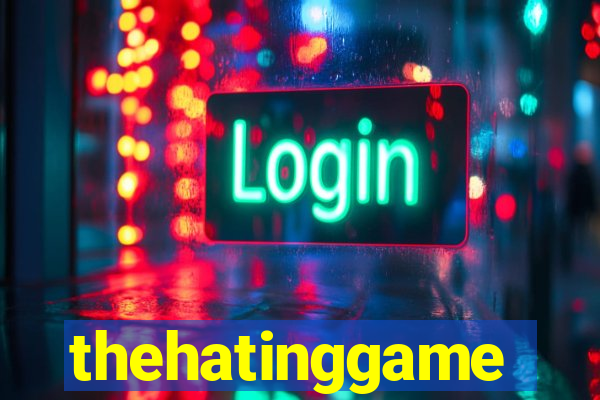 thehatinggame