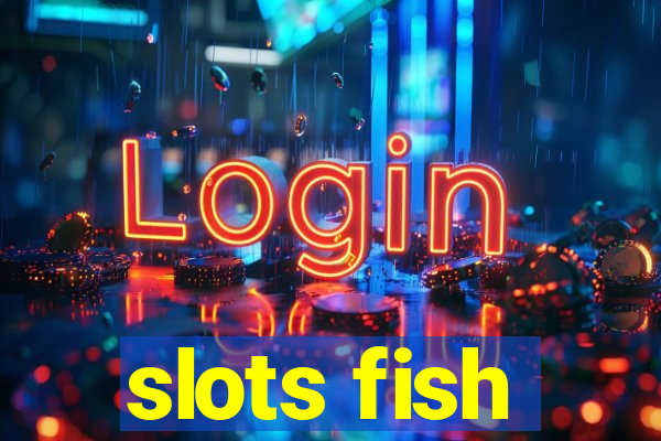 slots fish