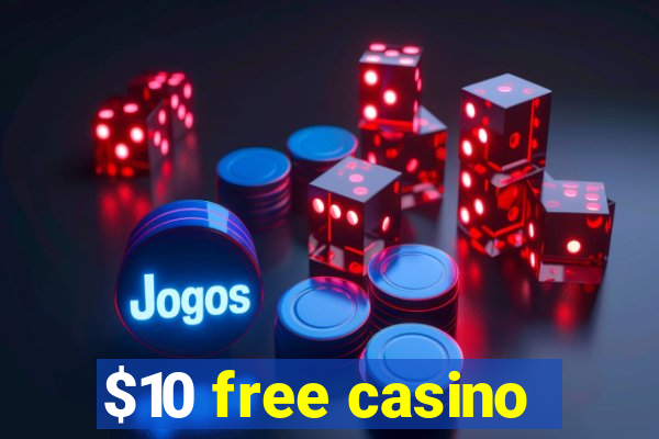 $10 free casino