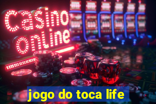 jogo do toca life