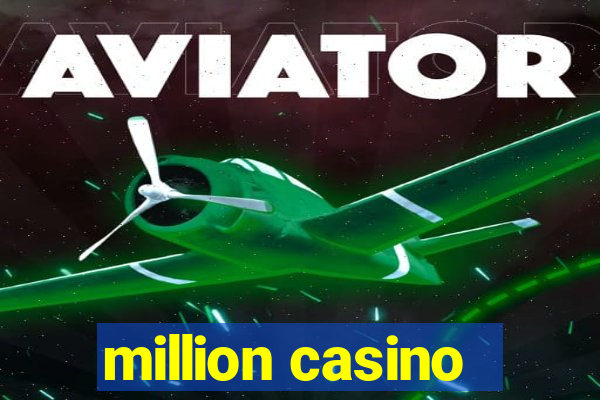 million casino