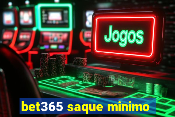 bet365 saque minimo