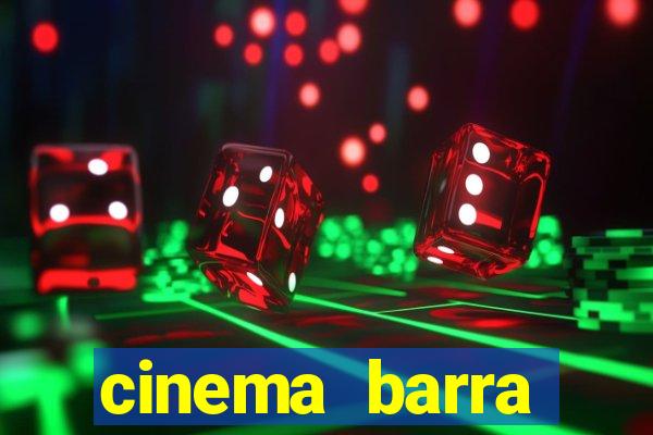 cinema barra shopping sul