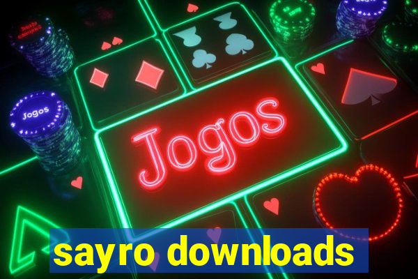 sayro downloads