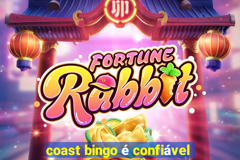 coast bingo é confiável