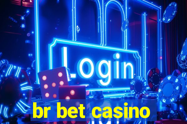 br bet casino