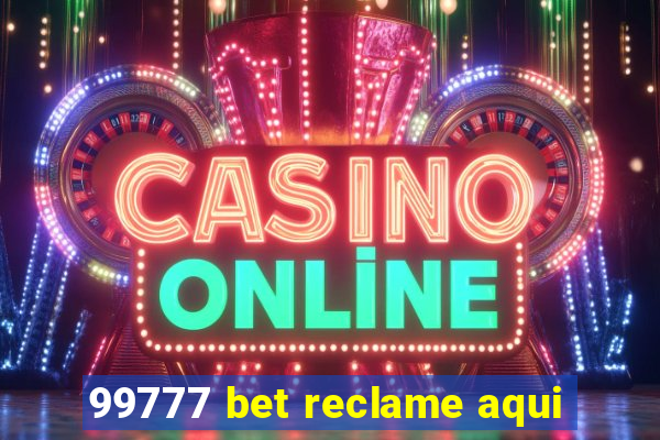 99777 bet reclame aqui