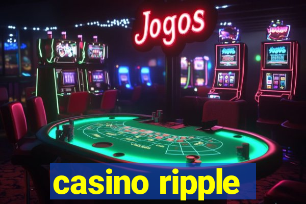 casino ripple