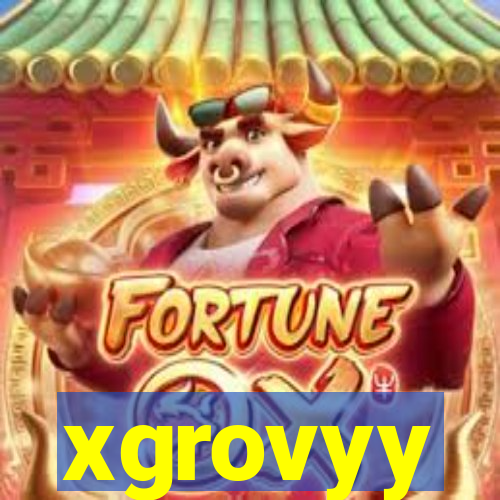 xgrovyy