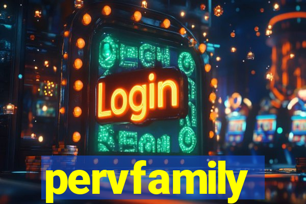 pervfamily