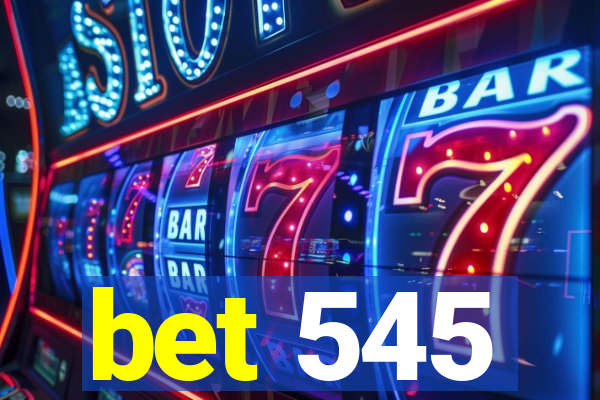 bet 545