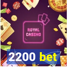 2200 bet