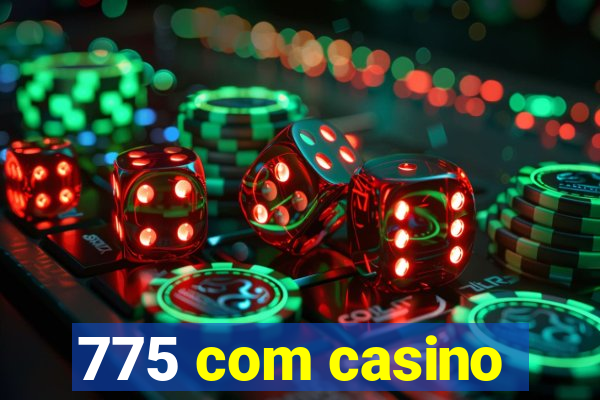 775 com casino