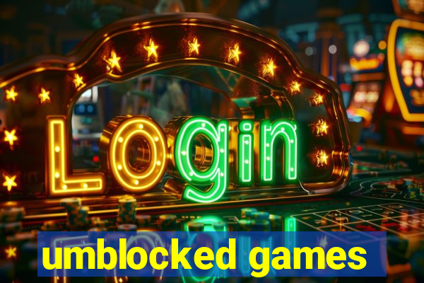 umblocked games