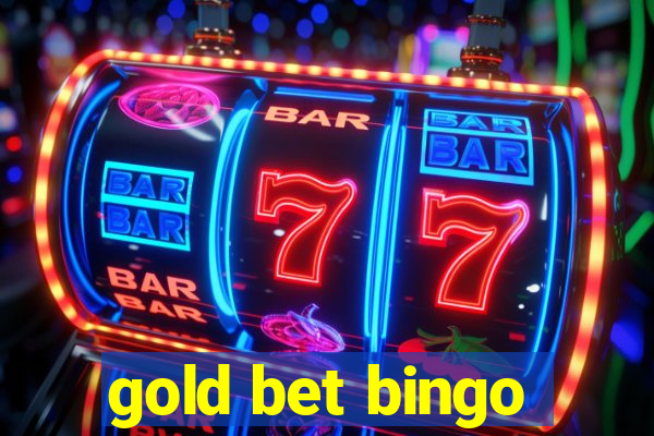 gold bet bingo