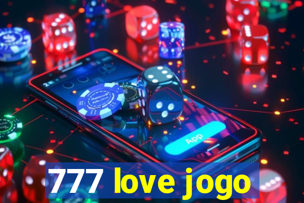 777 love jogo