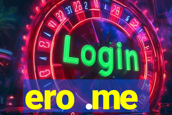 ero .me