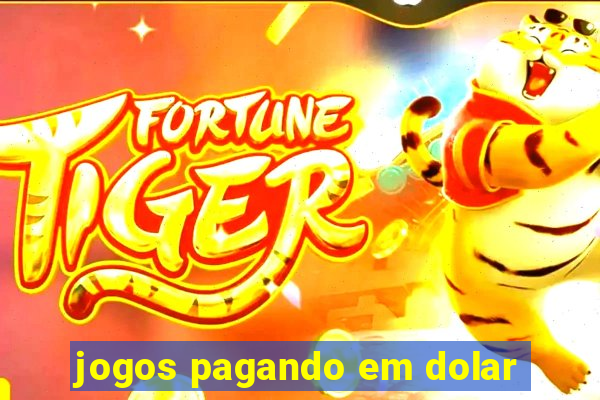 jogos pagando em dolar