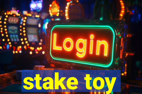 stake toy