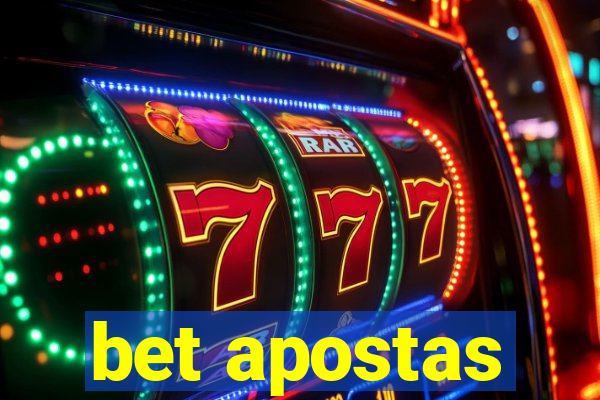 bet apostas