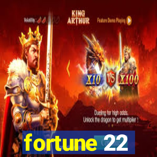 fortune 22