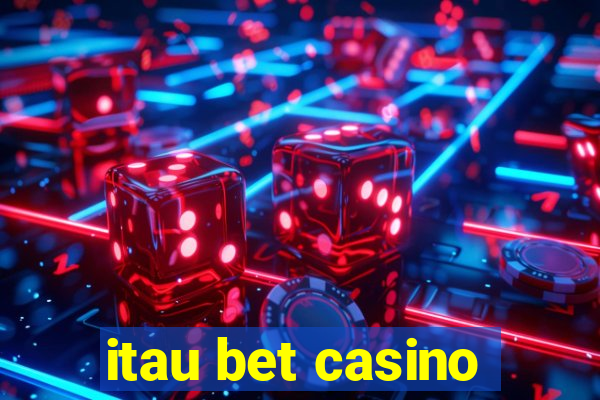 itau bet casino