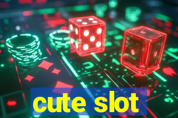 cute slot