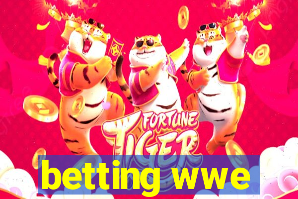 betting wwe