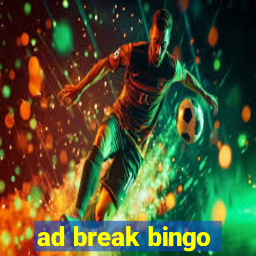 ad break bingo