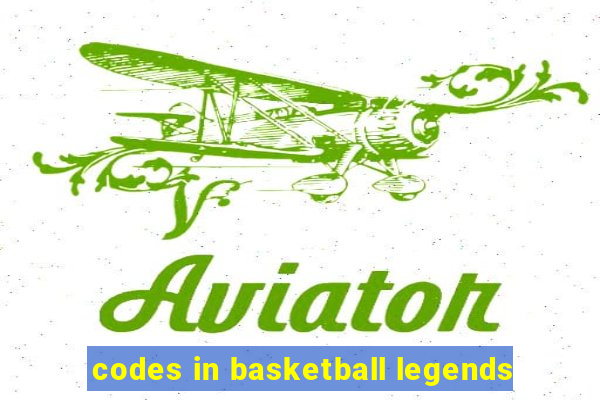 codes in basketball legends