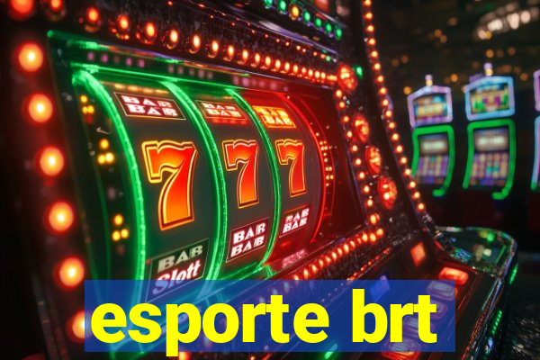 esporte brt