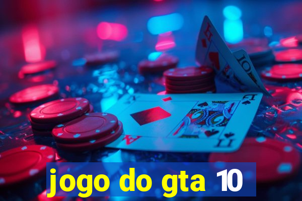 jogo do gta 10