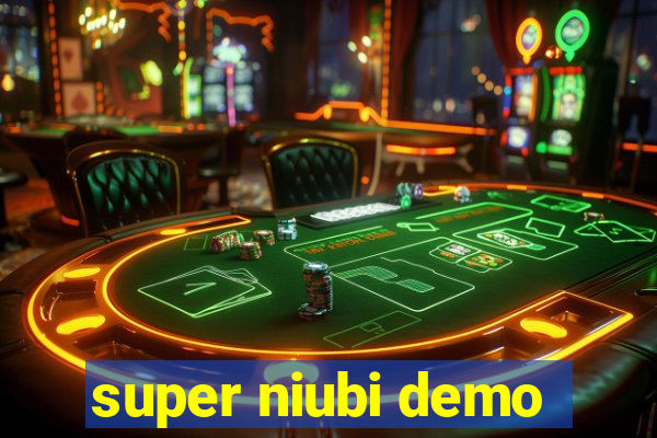 super niubi demo