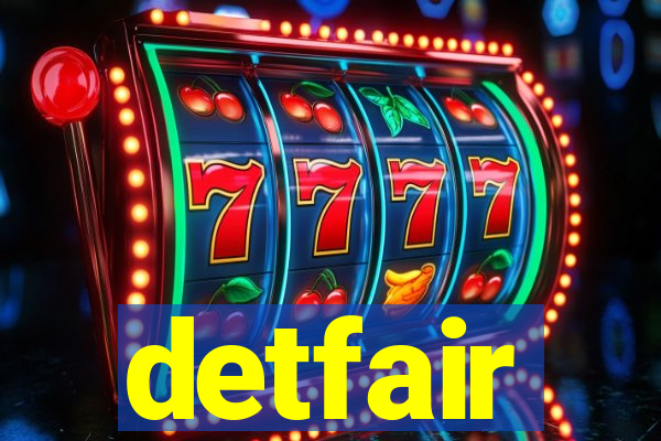 detfair