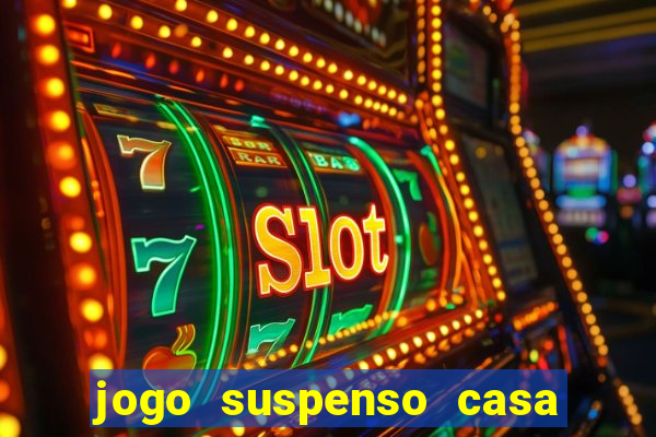 jogo suspenso casa de aposta