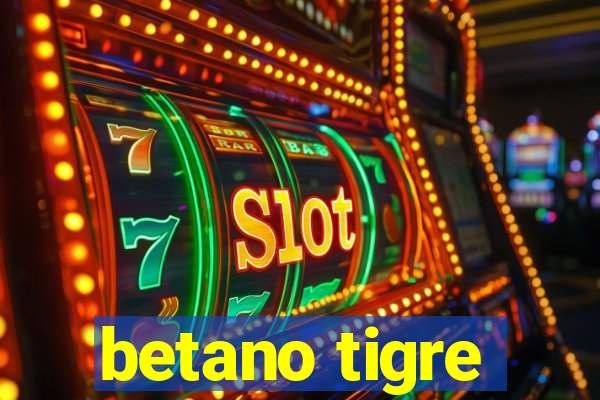 betano tigre