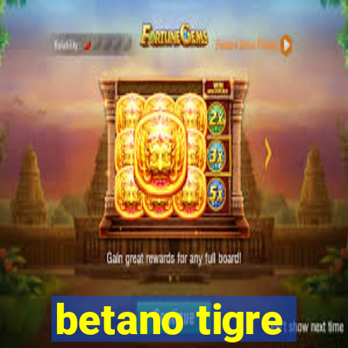 betano tigre