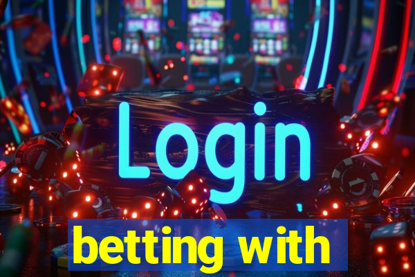 betting with