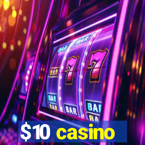 $10 casino