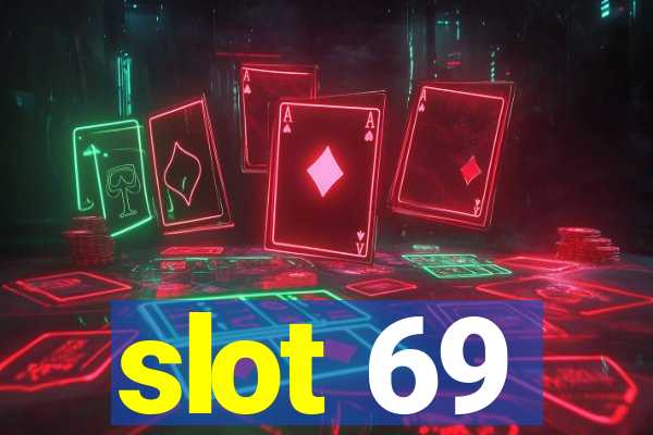 slot 69