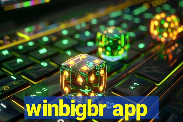 winbigbr app