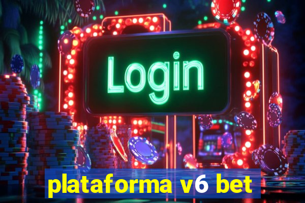 plataforma v6 bet