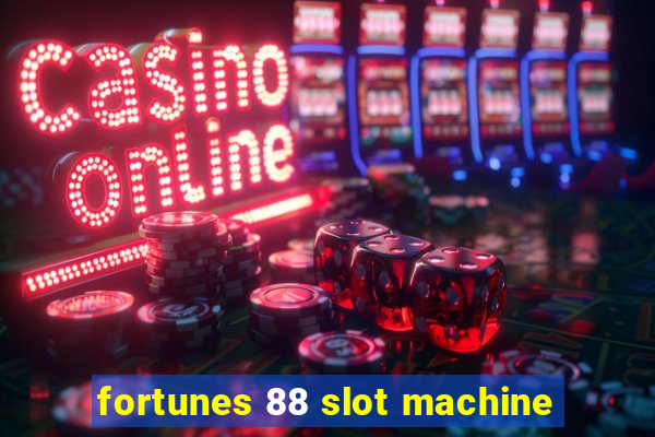 fortunes 88 slot machine