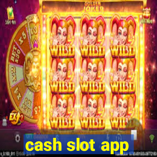 cash slot app